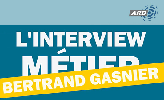 Vidéo métier : Bertrand GASNIER, directeur du développement ARD